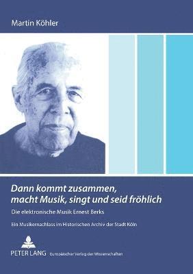 bokomslag Dann kommt zusammen, macht Musik, singt und seid froehlich