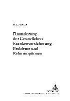 bokomslag Finanzierung Der Gesetzlichen Krankenversicherung - Probleme Und Reformoptionen