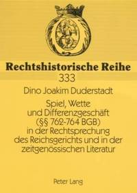 bokomslag Spiel, Wette Und Differenzgeschaeft ( 762-764 Bgb) in Der Rechtsprechung Des Reichsgerichts Und in Der Zeitgenoessischen Literatur