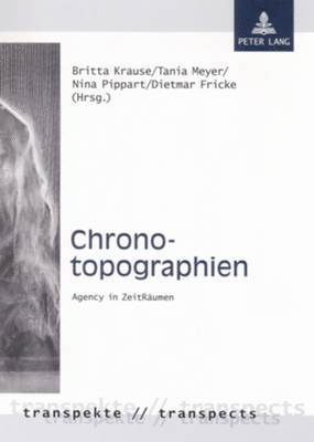 Jörg Meyer, Britta Krause, Tania Meyer, Nina Pippart, Dietmar Fricke - Chronotopographien, Häftad