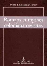 bokomslag Romans Et Mythes Coloniaux Revisits