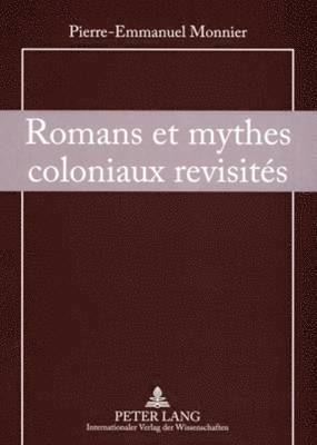 bokomslag Romans Et Mythes Coloniaux Revisits