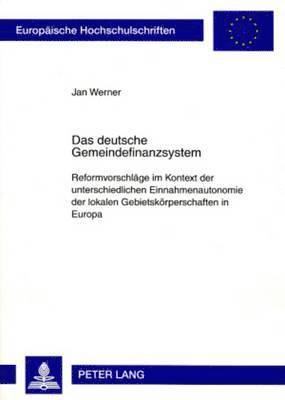 Jan Werner - Das Deutsche Gemeindefinanzsystem, Häftad
