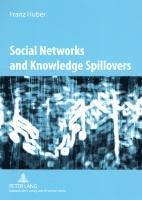 Franz Huber - Social Networks and Knowledge Spillovers, Häftad