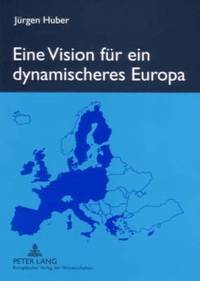 bokomslag Eine Vision Fuer Ein Dynamischeres Europa