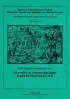 bokomslag Konstruktion der Gegenwart und Zukunft - Shaping the Present and the Future