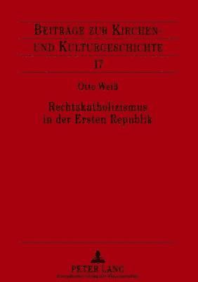 bokomslag Rechtskatholizismus in der Ersten Republik