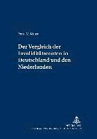 bokomslag Der Vergleich Der Invaliditaetsrenten in Deutschland Und Den Niederlanden