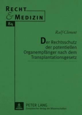 Der Rechtsschutz Der Potentiellen Organempfaenger Nach Dem Transplantationsgesetz 1