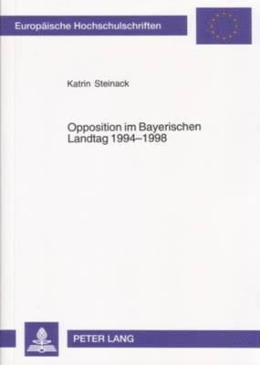 Katrin Steinack - Opposition Im Bayerischen Landtag 1994-1998, Häftad