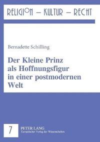 bokomslag Kleine Prinz als Hoffnungsfigur in einer postmodernen Welt