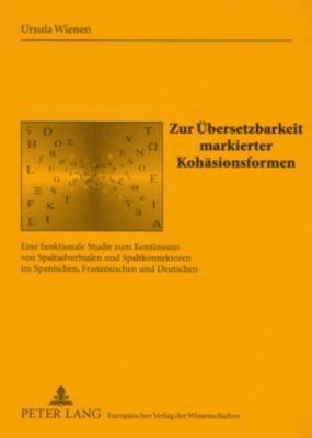 Ursula Wienen, Alberto Gil Arroyo - Zur Uebersetzbarkeit Markierter Kohaesionsformen, Häftad