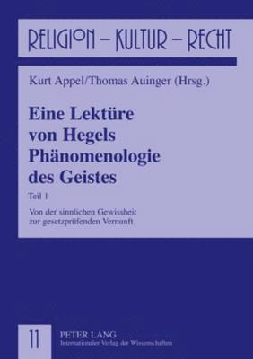 Johann Reikerstorfer, Kurt Appel, Thomas Auinger - Eine Lekteure Von Hegels Pheanomenologie Des Geistes, Häftad