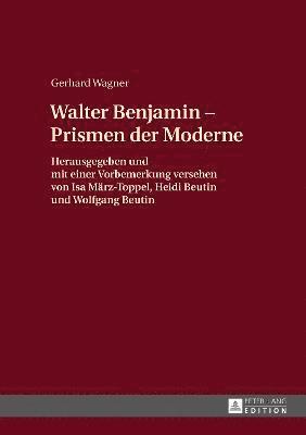 bokomslag Walther Benjamin - Prismen der Moderne