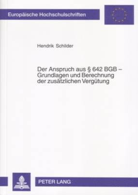 bokomslag Der Anspruch Aus  642 Bgb - Grundlagen Und Berechnungen Der Zusaetzlichen Verguetung