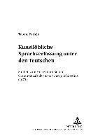 bokomslag «Kunstloebliche Sprachverfassung Unter Den Teutschen»