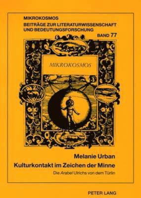 Melanie Urban, Peter Strohschneider, Wolfgang Harms - Kulturkontakt Im Zeichen Der Minne, Häftad