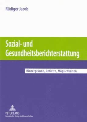 Rüdiger Jacob - Sozial- Und Gesundheitsberichterstattung, Häftad