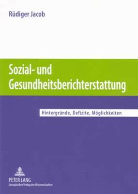 bokomslag Sozial- Und Gesundheitsberichterstattung