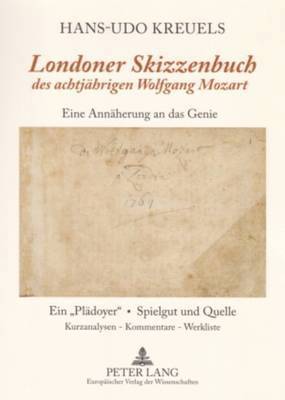 'Londoner Skizzenbuch' Des Achtjaehrigen Wolfgang Mozart 1