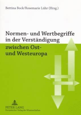 Normen- Und Wertbegriffe in Der Verstaendigung Zwischen Ost- Und Westeuropa 1
