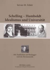 bokomslag Schelling - Humboldt - Idealismus Und Universitaet