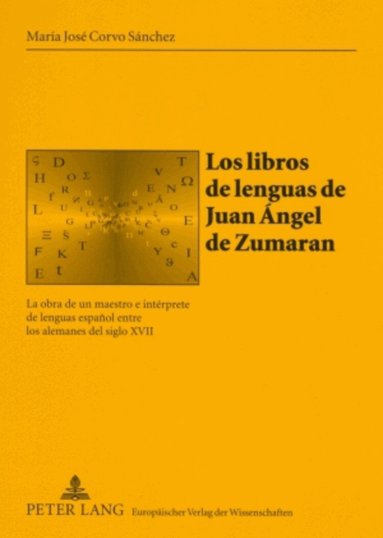 Maria José Corvo Sánchez, Alberto Gil Arroyo - Los libros de lenguas de Juan Ángel de Zumaran, Häftad