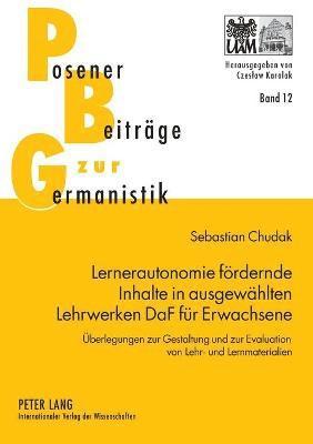 Sebastian Chudak - Lernerautonomie foerdernde Inhalte in ausgewaehlten Lehrwerken DaF fuer Erwachsene, Häftad