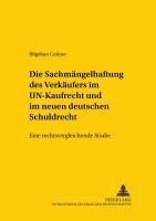 bokomslag Die Sachmaengelhaftung Des Verkaeufers Im Un-Kaufrecht Und Im Neuen Deutschen Schuldrecht