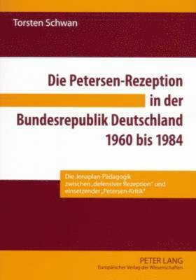 Die Petersen-Rezeption in Der Bundesrepublik Deutschland 1960 Bis 1984 1