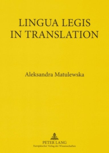 Aleksandra Matulewska - Lingua Legis in Translation, Häftad