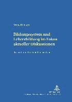 Bruno Hamann, Gerd-Bodo Von Carlsburg - Bildungssystem Und Lehrerbildung Im Fokus Aktueller Diskussionen, Häftad