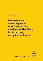 bokomslag Internationale Zustaendigkeit Im Gerichtsstand Der Unerlaubten Handlung Bei Verletzung Europaeischer Patente