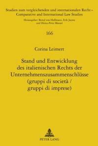 bokomslag Stand Und Entwicklung Des Italienischen Rechts Der Unternehmenszusammenschluesse (Gruppi Di Societ / Gruppi Di Imprese)