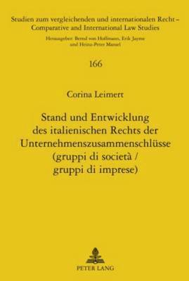 bokomslag Stand Und Entwicklung Des Italienischen Rechts Der Unternehmenszusammenschluesse (Gruppi Di Societ / Gruppi Di Imprese)