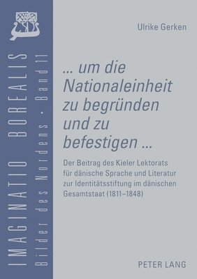 bokomslag «... Um Die Nationaleinheit Zu Begruenden Und Zu Befestigen ...»