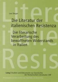 bokomslag Die Literatur Der Italienischen Resistenza