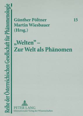 Helmuth Vetter, Günther Pöltner, Martin Wiesbauer - «Welten» - Zur Welt ALS Phaenomen, Häftad