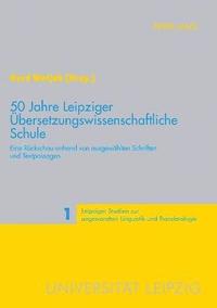 bokomslag 50 Jahre Leipziger Uebersetzungswissenschaftliche Schule