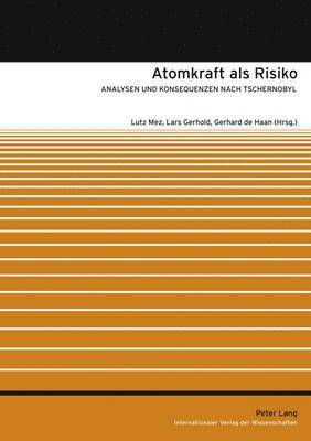 Lutz Mez, Lars Gerhold, Gerhard De Haan - Atomkraft ALS Risiko, Häftad