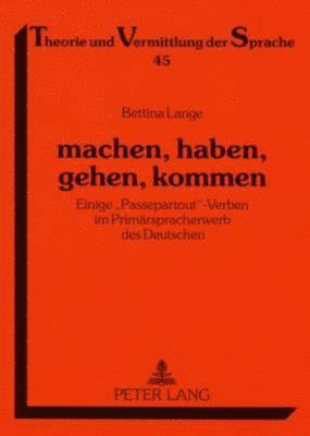 Bettina Lange, Gerhard Augst - Machen, Haben, Gehen, Kommen, Häftad