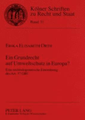 bokomslag Ein Grundrecht Auf Umweltschutz in Europa?