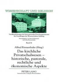 bokomslag Das Kirchliche Privatschulwesen - Historische, Pastorale, Rechtliche Und Oekonomische Aspekte