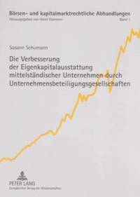 bokomslag Die Verbesserung Der Eigenkapitalausstattung Mittelstaendischer Unternehmen Durch Unternehmensbeteiligungsgesellschaften