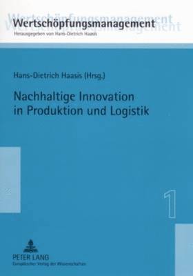 Hans-Dietrich Haasis - Nachhaltige Innovation in Produktion Und Logistik, Häftad