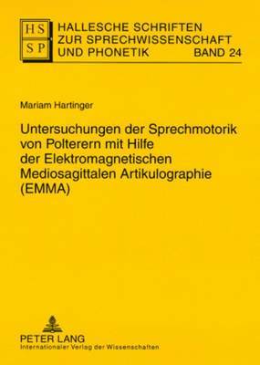 bokomslag Untersuchungen Der Sprechmotorik Von Polterern Mit Hilfe Der Elektromagnetischen Mediosagittalen Artikulographie (Emma)