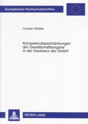 Kompetenzbeschraenkungen Der Gesellschaftsorgane in Der Insolvenz Der Gmbh 1