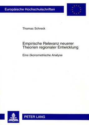 Empirische Relevanz Neuerer Theorien Regionaler Entwicklung