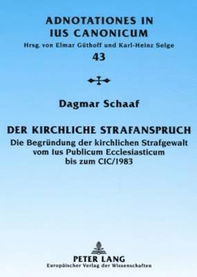 Dagmar Schaaf, Elmar Güthoff, Karl-Heinz Selge - Der Kirchliche Strafanspruch, Häftad