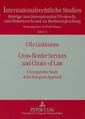 Ulla Liukkunen, Ulrich Magnus - Cross-Border Services and Choice of Law, Häftad